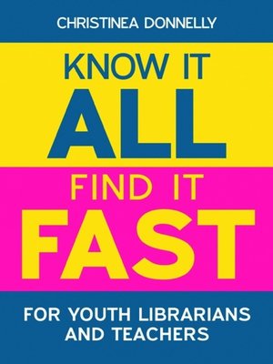 cover image of Know it All, Find it Fast for Youth Librarians and Teachers